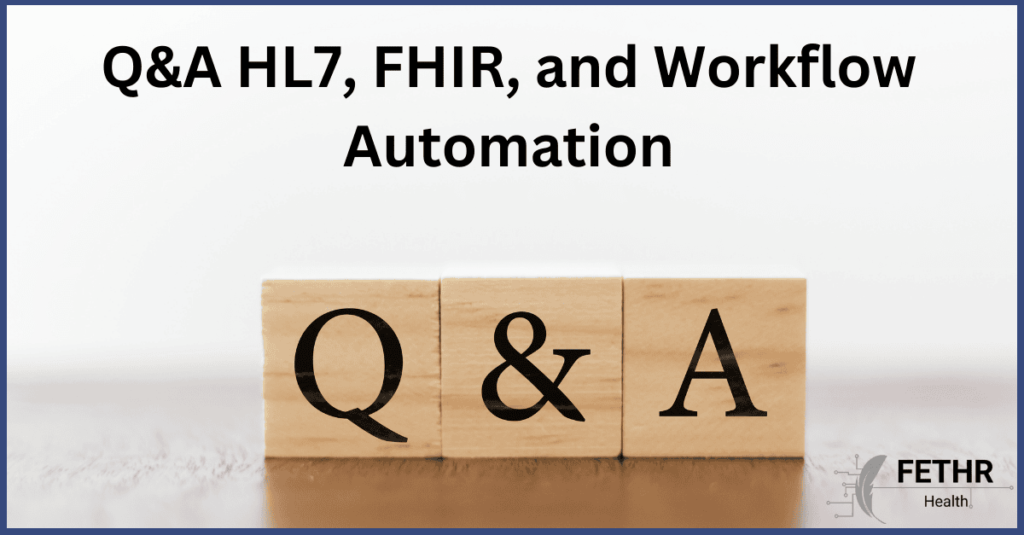 Q&A HL7 and Fire and Workflow Automation Image