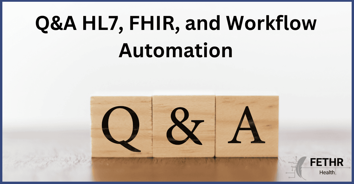 Q&A HL7 and Fire and Workflow Automation Image